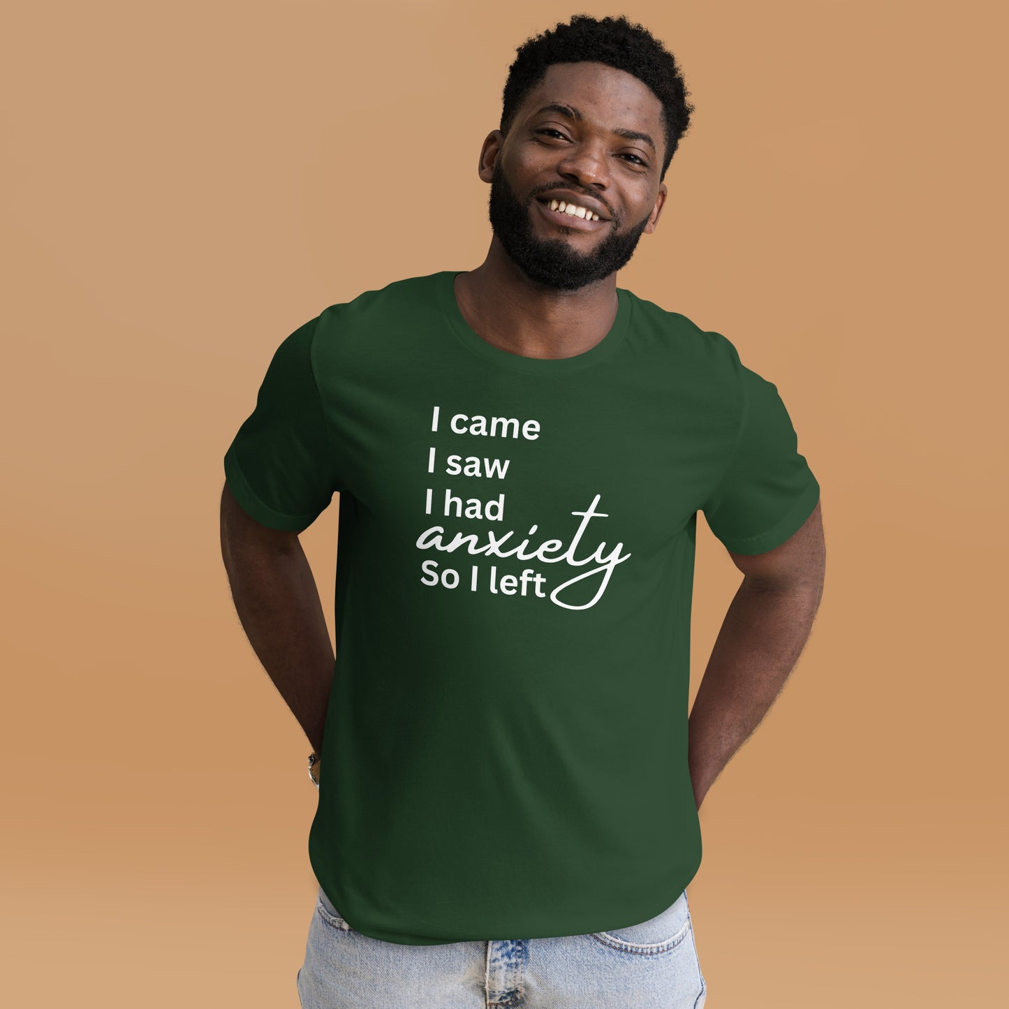 I came. I saw. I had anxiety so I left (White Print)