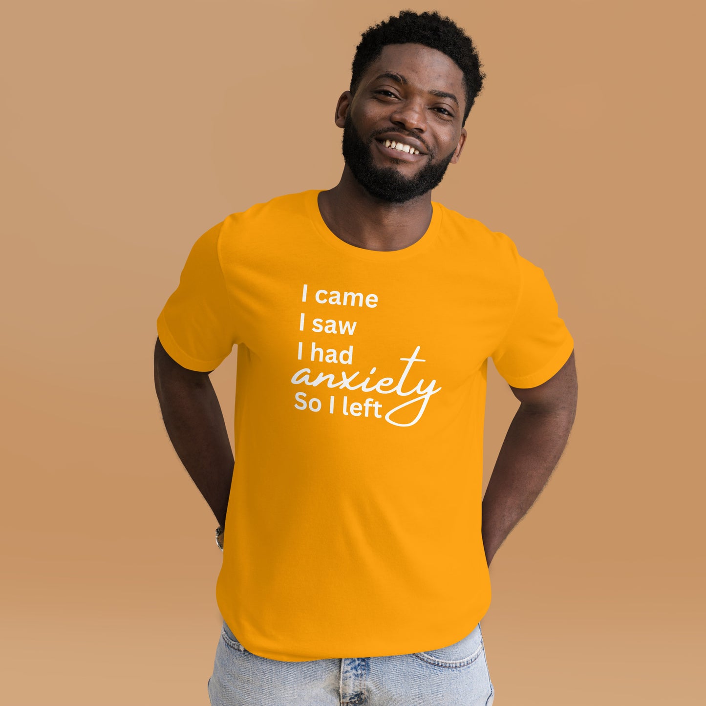 I came. I saw. I had anxiety so I left (White Print)