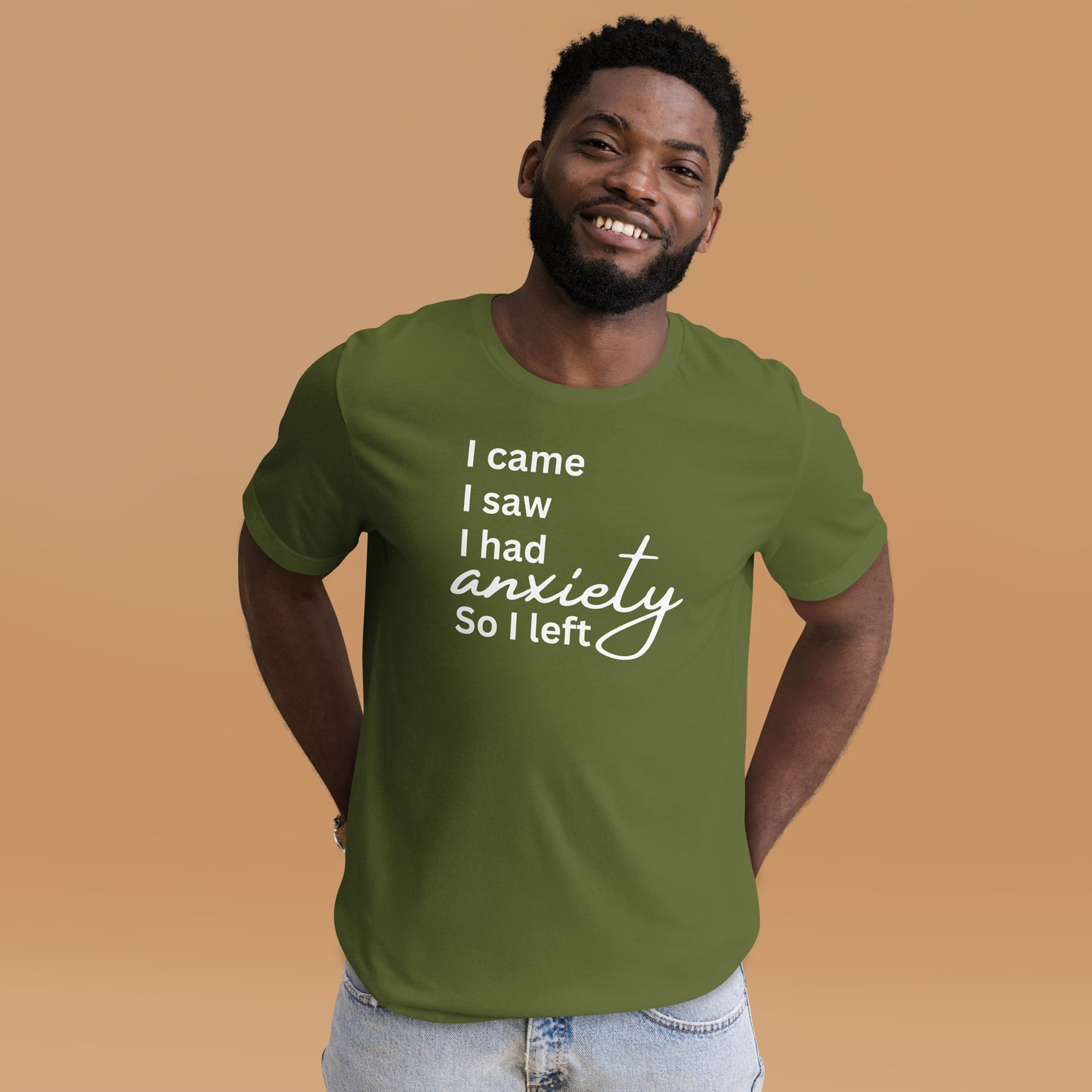 I came. I saw. I had anxiety so I left (White Print)