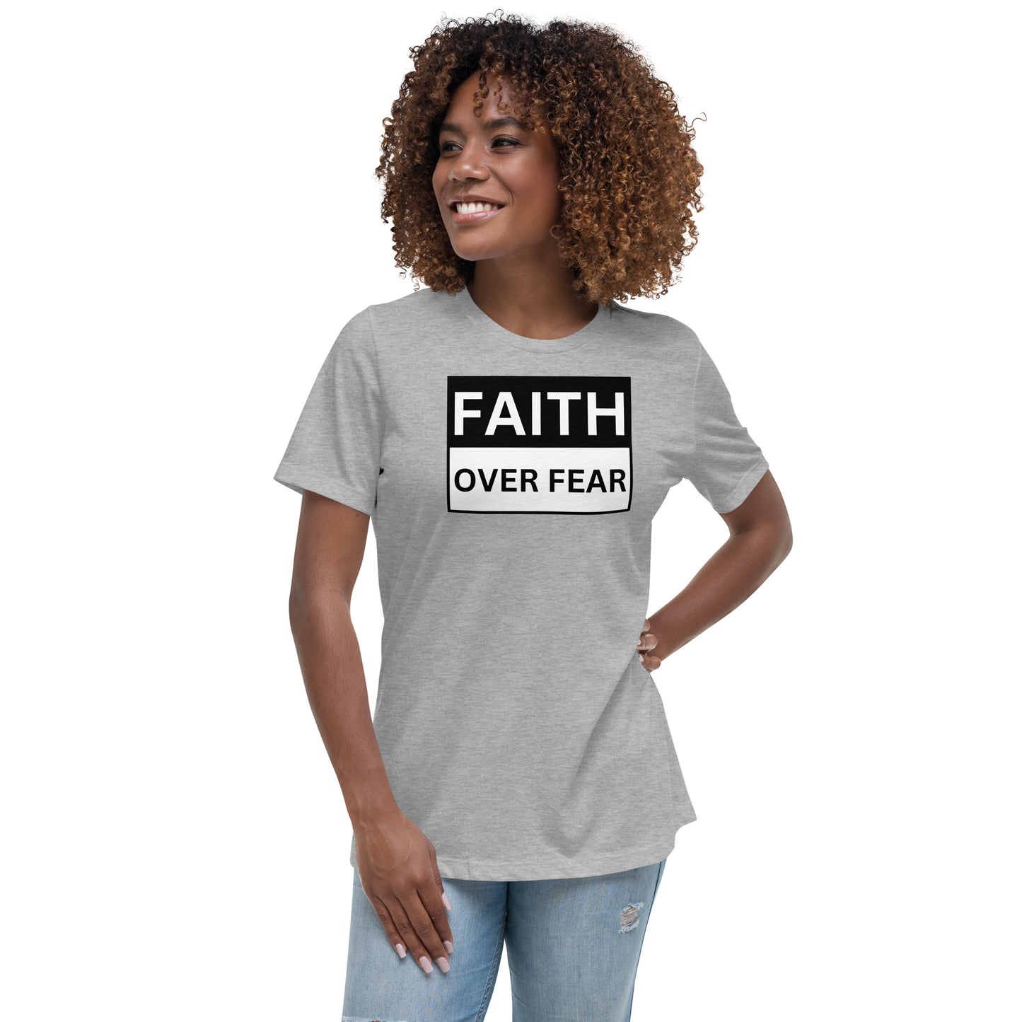 FAITH OVER FEAR - Women's Relaxed T-Shirt