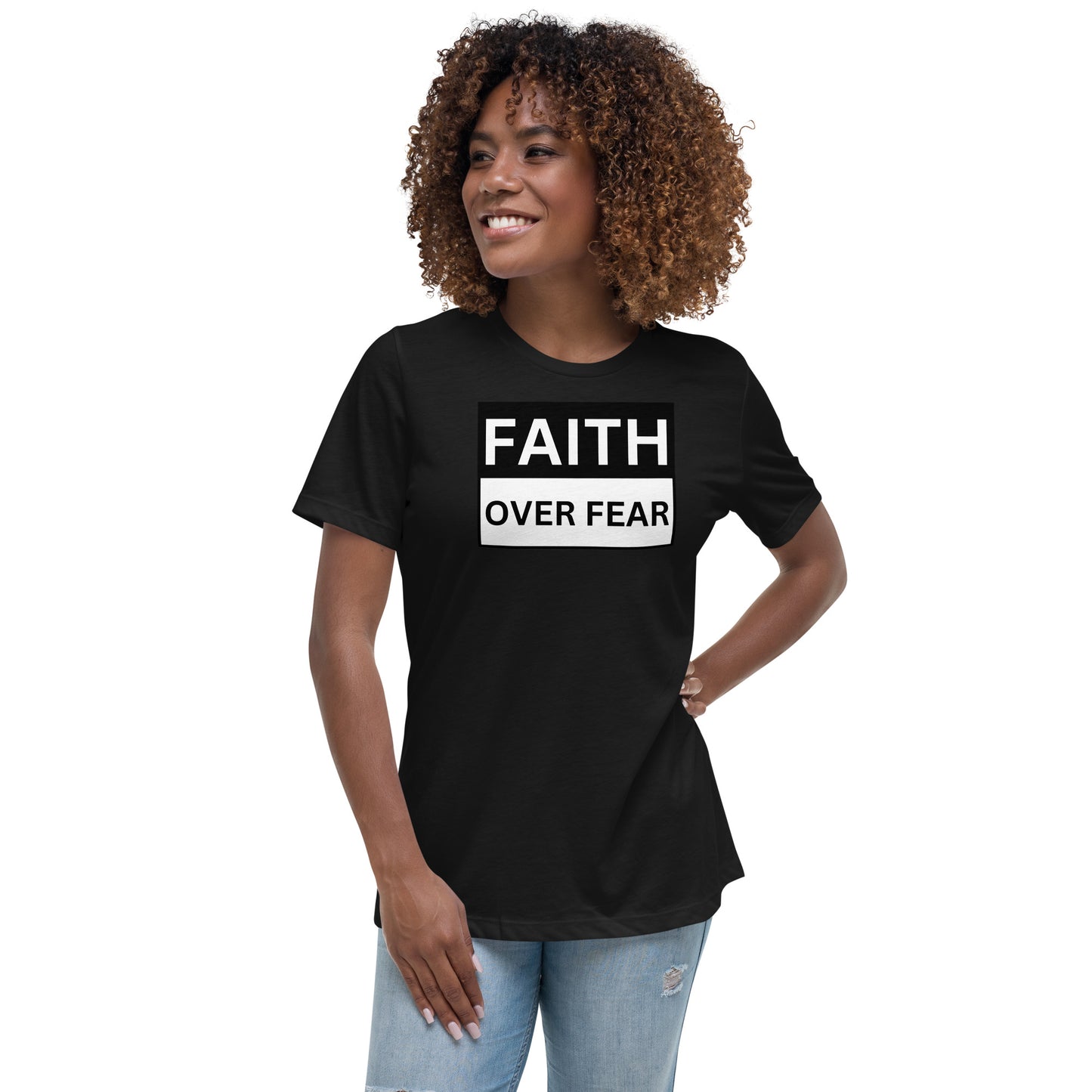 FAITH OVER FEAR - Women's Relaxed T-Shirt