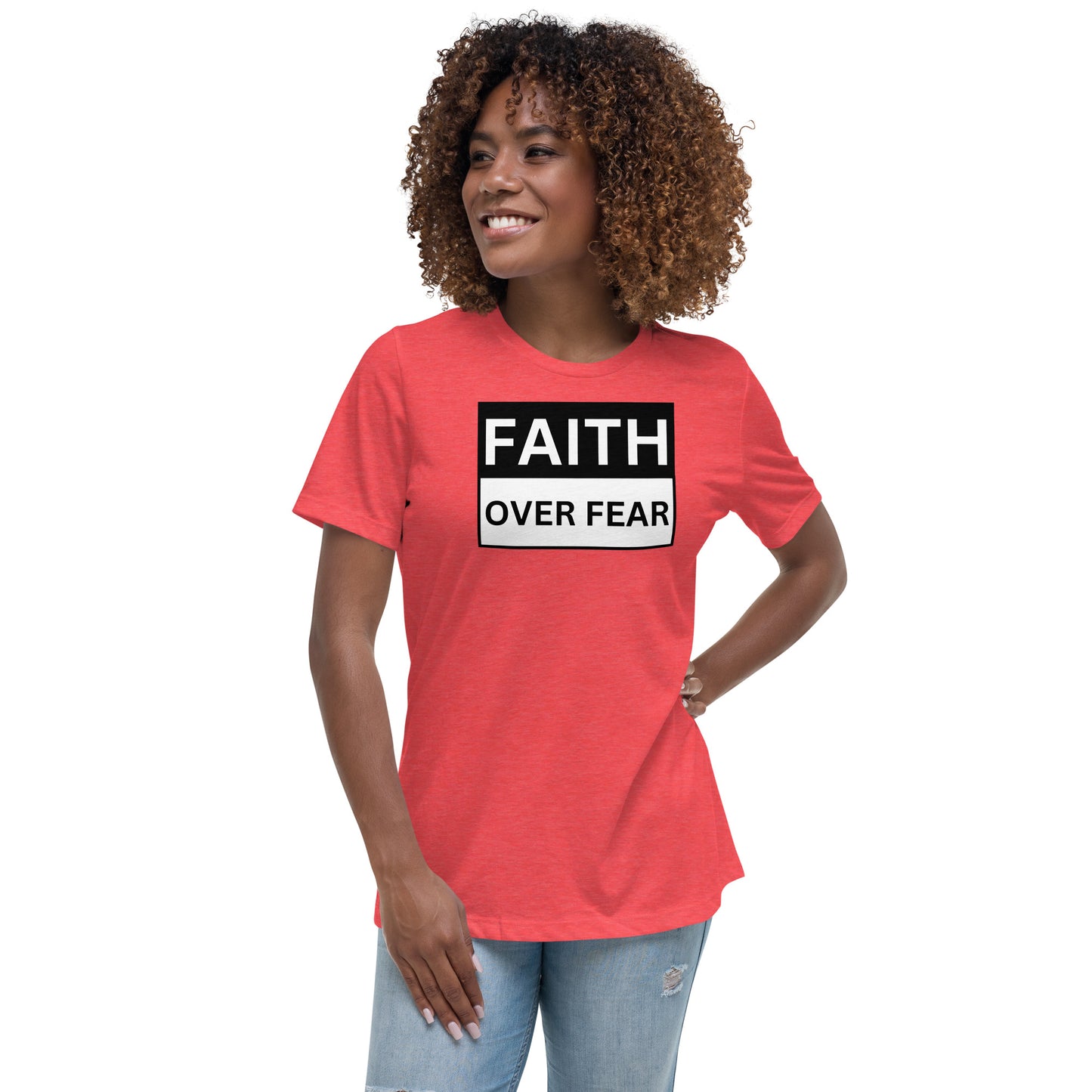 FAITH OVER FEAR - Women's Relaxed T-Shirt