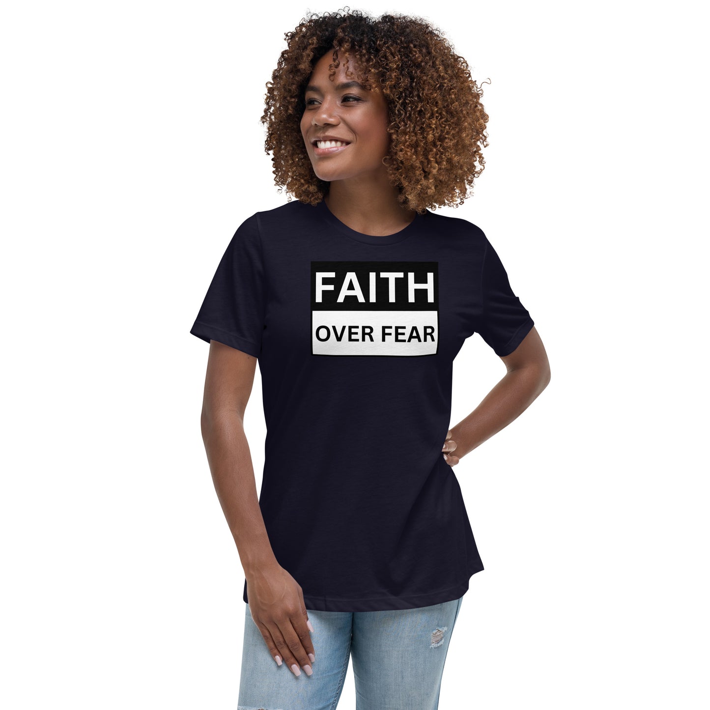 FAITH OVER FEAR - Women's Relaxed T-Shirt