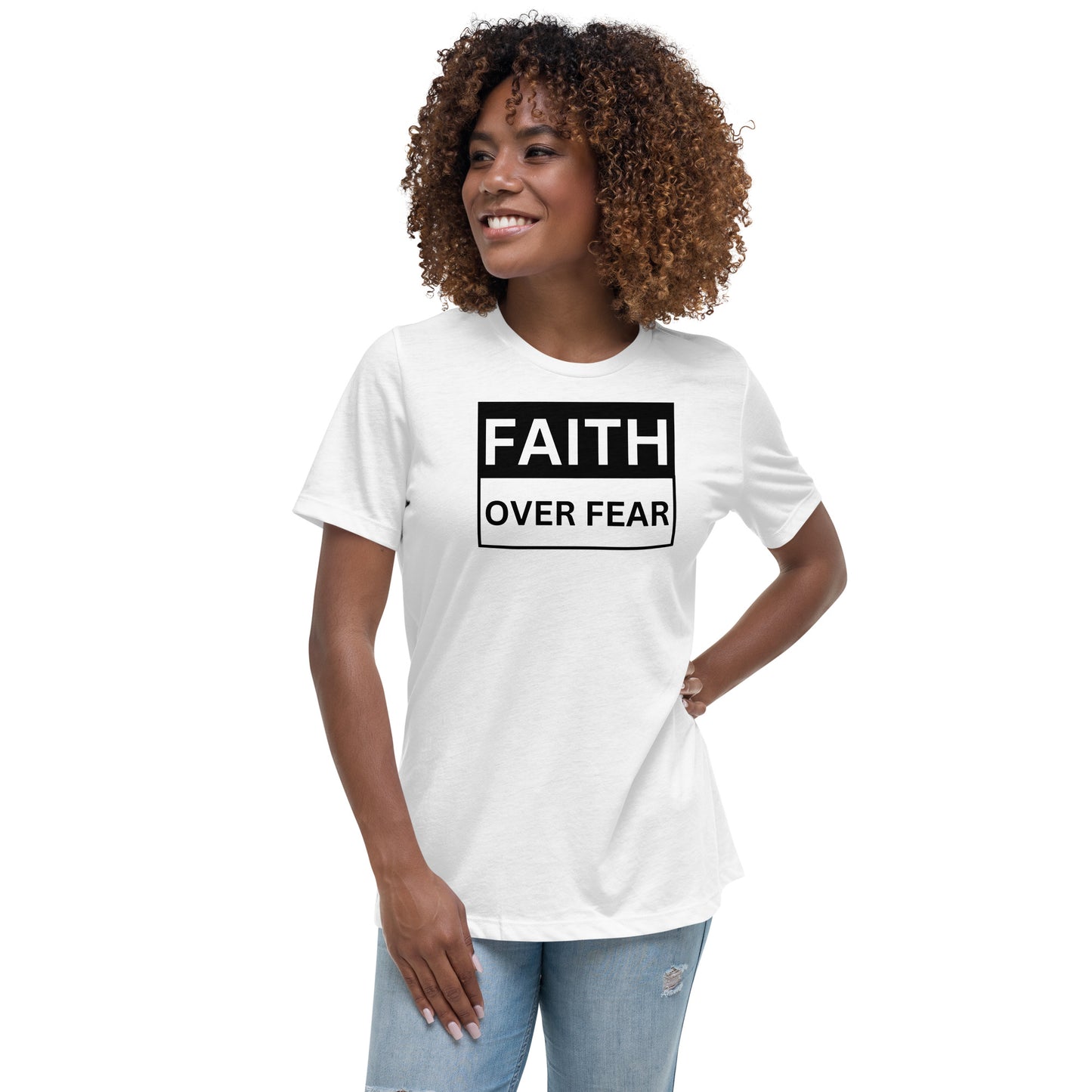 FAITH OVER FEAR - Women's Relaxed T-Shirt