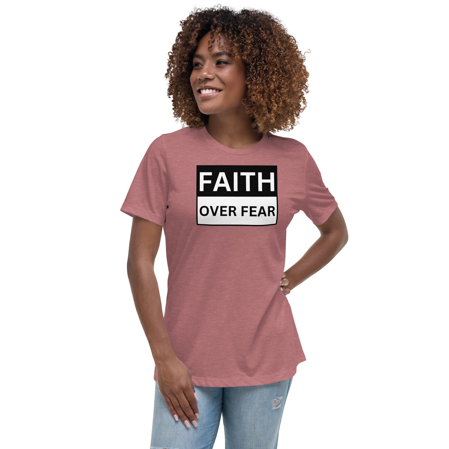 FAITH OVER FEAR - Women's Relaxed T-Shirt